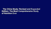 The China Study: Revised and Expanded Edition: The Most Comprehensive Study of Nutrition Ever