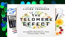 [BEST SELLING]  The Telomere Effect: A Revolutionary Approach to Living Younger, Healthier, Longer