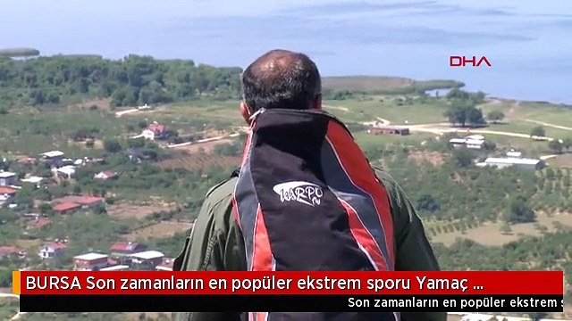 BURSA Son zamanların en popüler ekstrem sporu Yamaç Paraşütü