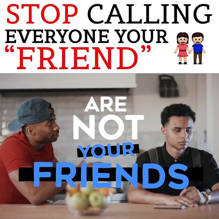 Friends Are Not Your Friend