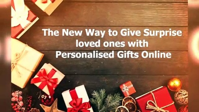 Surprise Loved Ones by a New Way to Give Personalised Gifts Online