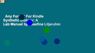 Any Format For Kindle  Synthetic Biology: A Lab Manual by Josefine Liljeruhm