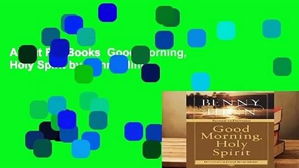 About For Books  Good Morning, Holy Spirit by Benny Hinn