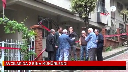 AVCILAR'DA 2 BİNA MÜHÜRLENDİ