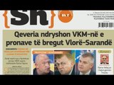 Ora Juaj, Shtypi i ditës: Qeveria ndryshon VKM-në e pronave të bregut Vlorë-Sarandë