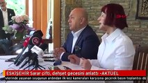 ESKİŞEHİR Sarar çifti, dehşet gecesini anlattı -AKTÜEL