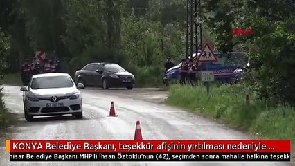 KONYA Belediye Başkanı, teşekkür afişinin yırtılması nedeniyle çıkan tartışmada öldürülmüş