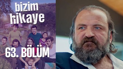 Bizim Hikaye 63. Bölüm