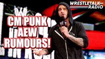CM Punk AEW RUMOURS!! Double or Nothing PREDICTIONS! Ex-World Champions LINKED to AEW!!  - WrestleTalk Radio