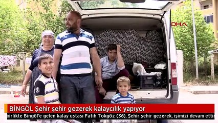 BİNGÖL Şehir şehir gezerek kalaycılık yapıyor