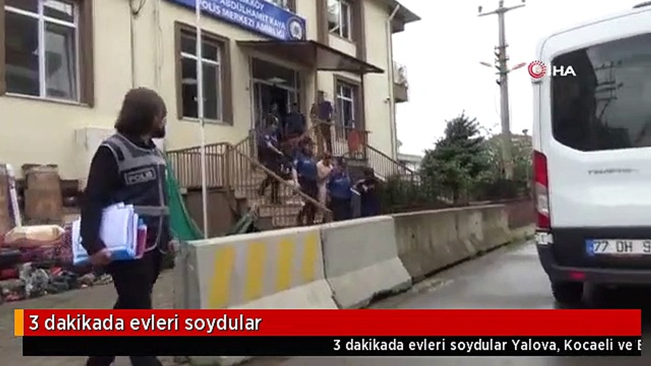 3 dakikada evleri soydular