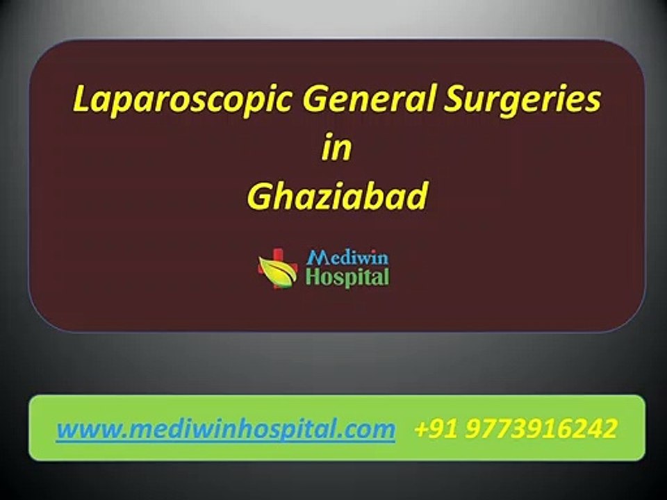 Laparoscopic General Surgery in Ghaziabad