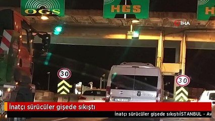 İnatçı sürücüler gişede sıkıştı