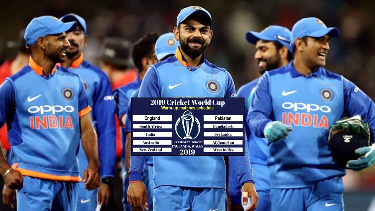 ICC Cricket World Cup 2019 : Full Schedule Of Teams Warm Up Matches Before World Cup || Oneindia