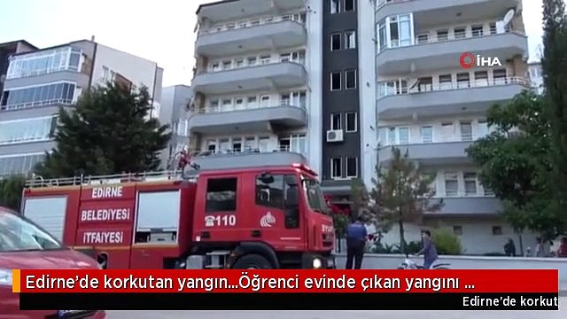 Edirne'de korkutan yangın...Öğrenci evinde çıkan yangını köpeğin havlaması ile fark ettiler