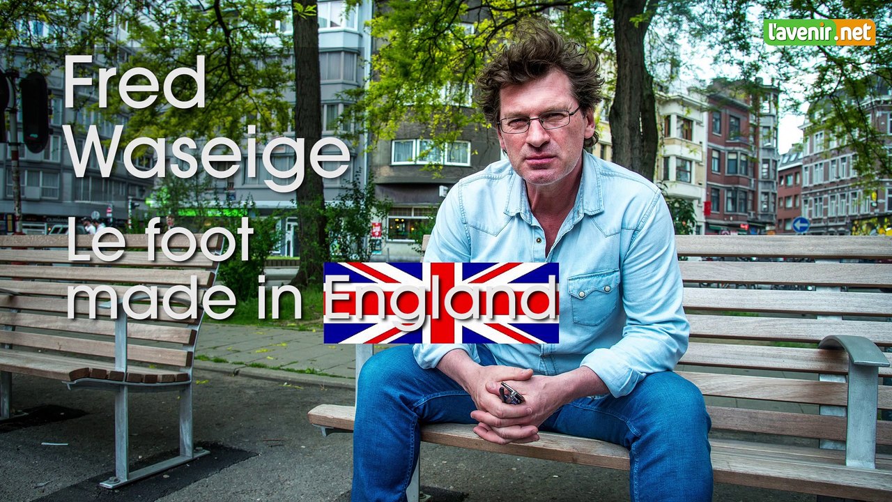 L'Avenir - ITRV 1 Fred Waseige foot anglais