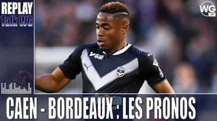 Cean - Bordeaux : les pronos du Talk