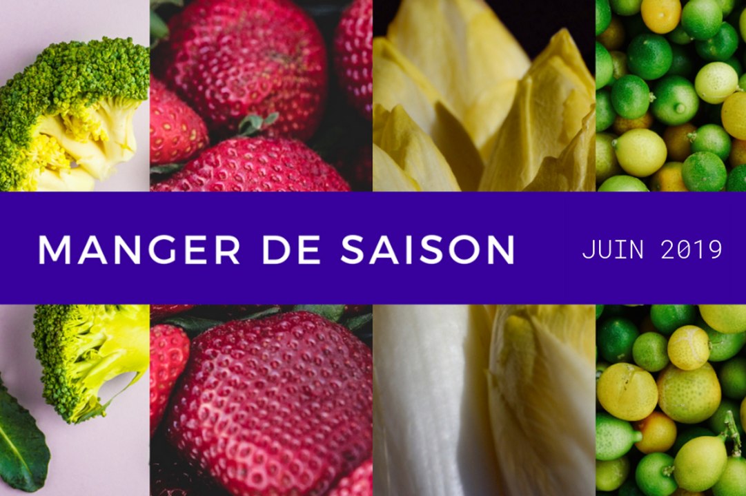 3 aliments à privilégier en juin 2019