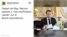 Après le départ de Theresa May, Macron appelle à une « clarification rapide » sur le Brexit