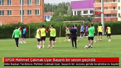 SPOR Mehmet Çakmak Uyar Başarılı bir sezon geçirdik