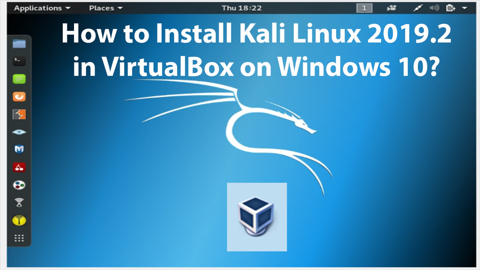 How to Install Kali Linux 2019.2 in VirtualBox on Windows 10? - video  Dailymotion