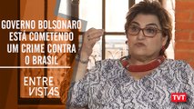 Márcia Lopes - governo Bolsonaro está cometendo um crime contra o Brasil