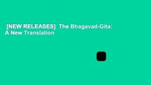 [NEW RELEASES]  The Bhagavad-Gita: A New Translation