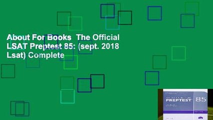 About For Books  The Official LSAT Preptest 85: (sept. 2018 Lsat) Complete