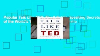 Popular Talk Like TED: The 9 Public-Speaking Secrets of the World's Top Minds - Carmine Gallo