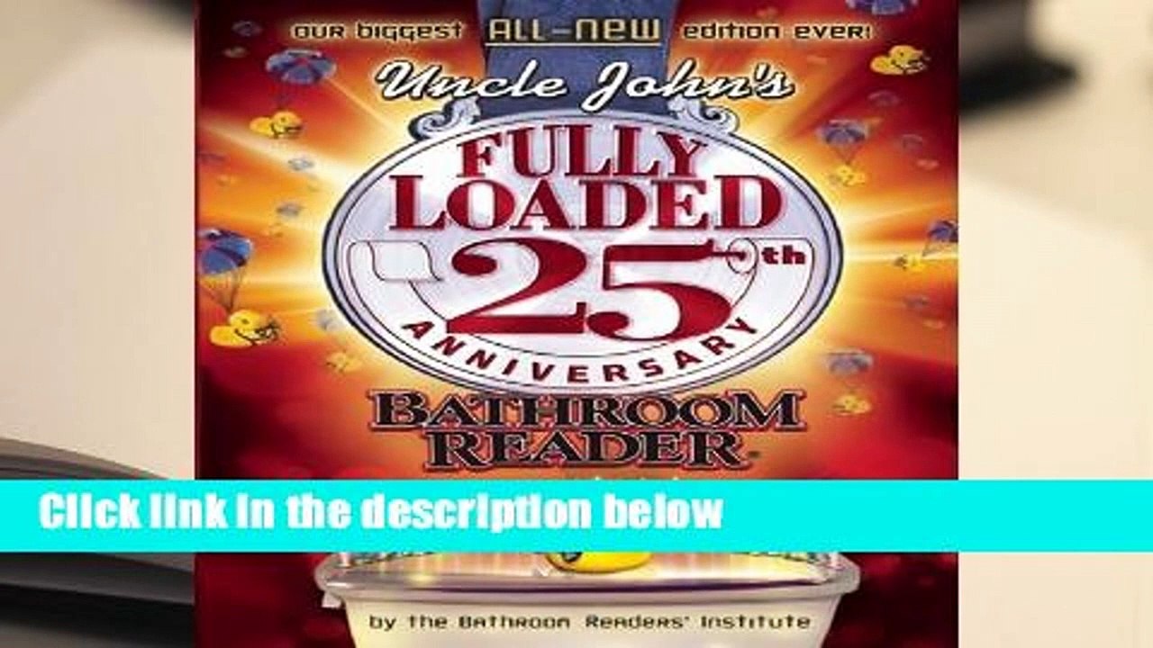 Trial New Releases  Uncle John's Fully Loaded 25th Anniversary Bathroom Reader (Uncle John's
