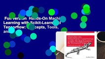 Full version  Hands-On Machine Learning with Scikit-Learn and Tensorflow: Concepts, Tools, and