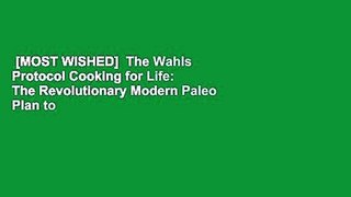 [MOST WISHED]  The Wahls Protocol Cooking for Life: The Revolutionary Modern Paleo Plan to Treat