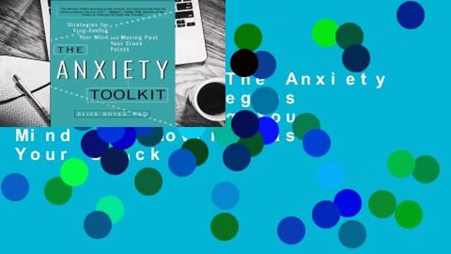 Best product The Anxiety Toolkit: Strategies for Fine-Tuning Your Mind and Moving Past Your Stuck