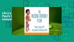 Library  The Vaccine-Friendly Plan: Dr. Paul's Safe and Effective Approach to Immunity and