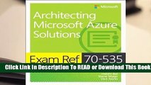 Exam Ref 70-535 Architecting Microsoft Azure Solutions