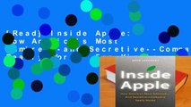 [Read] Inside Apple: How America's Most Admired--and Secretive--Company Really Works  For Kindle