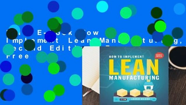 Full E-book How to Implement Lean Manufacturing, Second Edition For Free