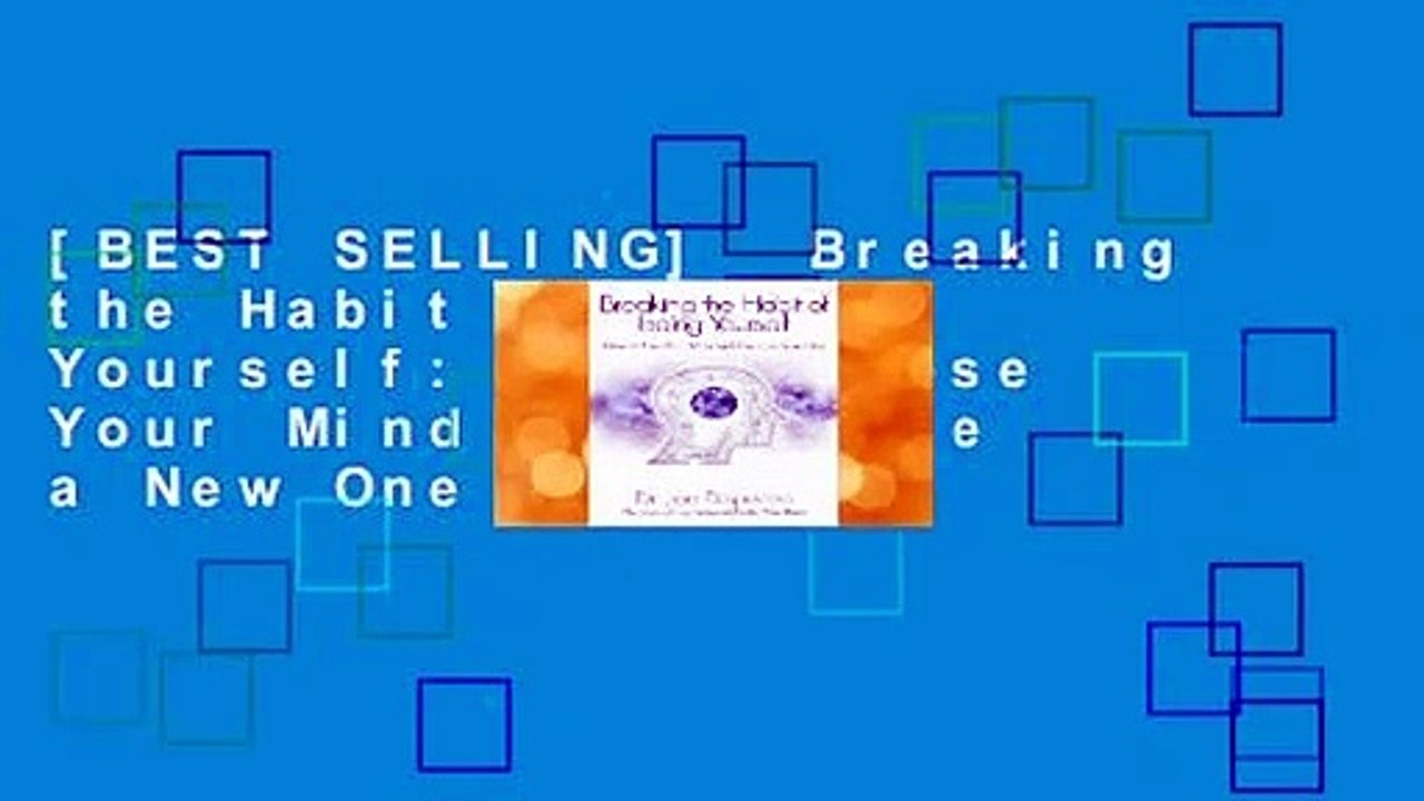 [BEST SELLING]  Breaking the Habit of Being Yourself: How to Lose Your Mind and Create a New One