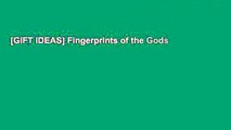 [GIFT IDEAS] Fingerprints of the Gods