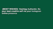 [MOST WISHED]  Hashtag Authentic: Be your best creative self via your Instagram online presence