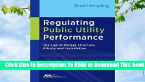 Online Regulating Public Utility Performance: The Law of Market Structure, Pricing and