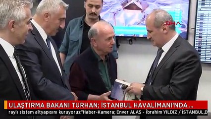 ULAŞTIRMA BAKANI TURHAN: İSTANBUL HAVALİMANI'NDA BİR BUÇUK AYDA 49 BİN UÇAĞA HİZMET VERDİK -1.