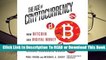 Online The Age of Cryptocurrency: How Bitcoin and Digital Money Are Challenging the Global