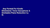 Any Format For Kindle  Diversions: Tenor Saxophone & Orchestra Piano Reduction by M. Gould