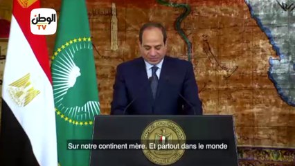 النص الكامل لكلمة الرئيس السيسي في يوم أفريقيا "مترجم للفرنسية"