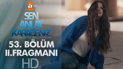 Sen Anlat Karadeniz 53. Bölüm 2. Fragmanı - Sezon Finali