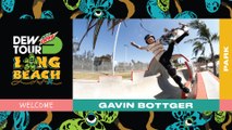 Welcome Gavin Bottger Olympic Park Qualifier | 2019 Dew Tour Long Beach