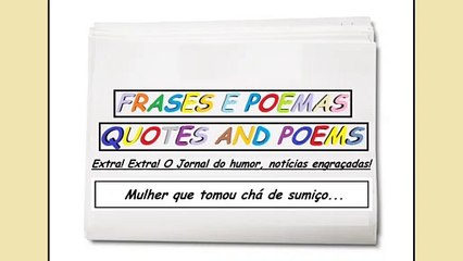 Notícias engraçadas: Mulher que tomou chá de sumiço... [Frases e Poemas]