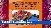 Embedded Systems: Real-Time Interfacing to Arm(r) Cortex(tm)-M Microcontrollers