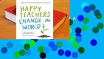 Happy Teachers Change the World: A Guide for Cultivating Mindfulness in Education  Best Sellers